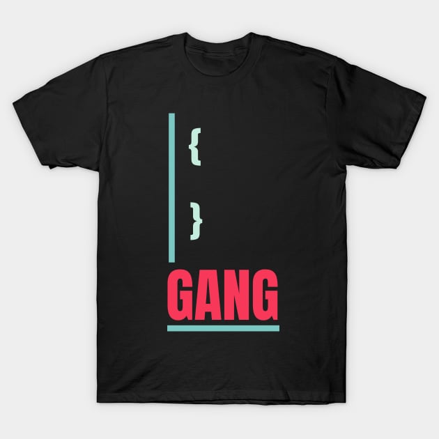 Curly Brackets Gang T-Shirt by MaxMeCustom